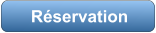 Réservation